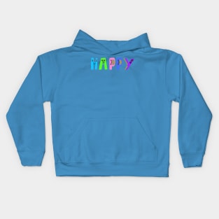 Cute Happy Motivational Dancing Text Illustrated Letters, Blue, Green, Pink for all Happy people, who enjoy in Creativity and are on the way to change their life. Are you Happy for Change? To inspire yourself and make an Impact. Kids Hoodie